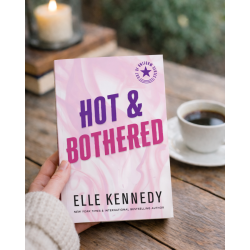 HOT &amp; BOTHERED