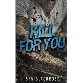 KILL FOR YOU