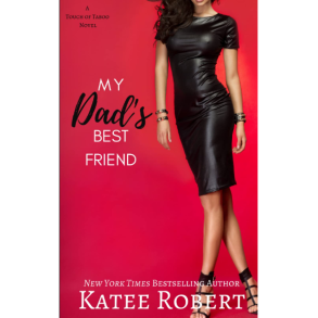 MY DAD'S BEST FRIEND