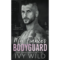 MY FIANC�'S BODYGUARD
