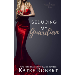 SEDUCING MY GUARDIAN