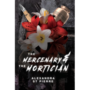 THE MERCENARY AND THE MORTICIAN