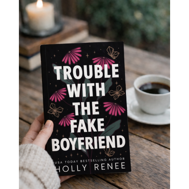 TROUBLE WITH THE FAKE BOYFRIEND