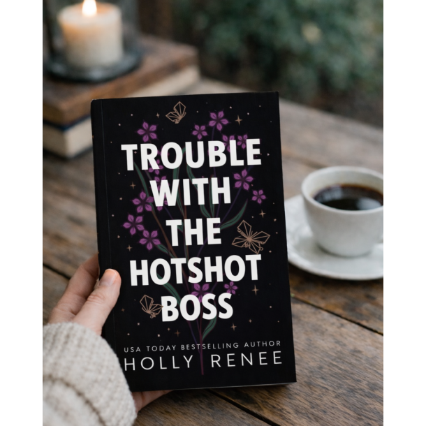 TROUBLE WITH THE HOTSHOT BOSS